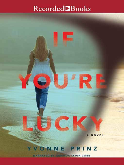 Title details for If You're Lucky by Yvonne Prinz - Wait list